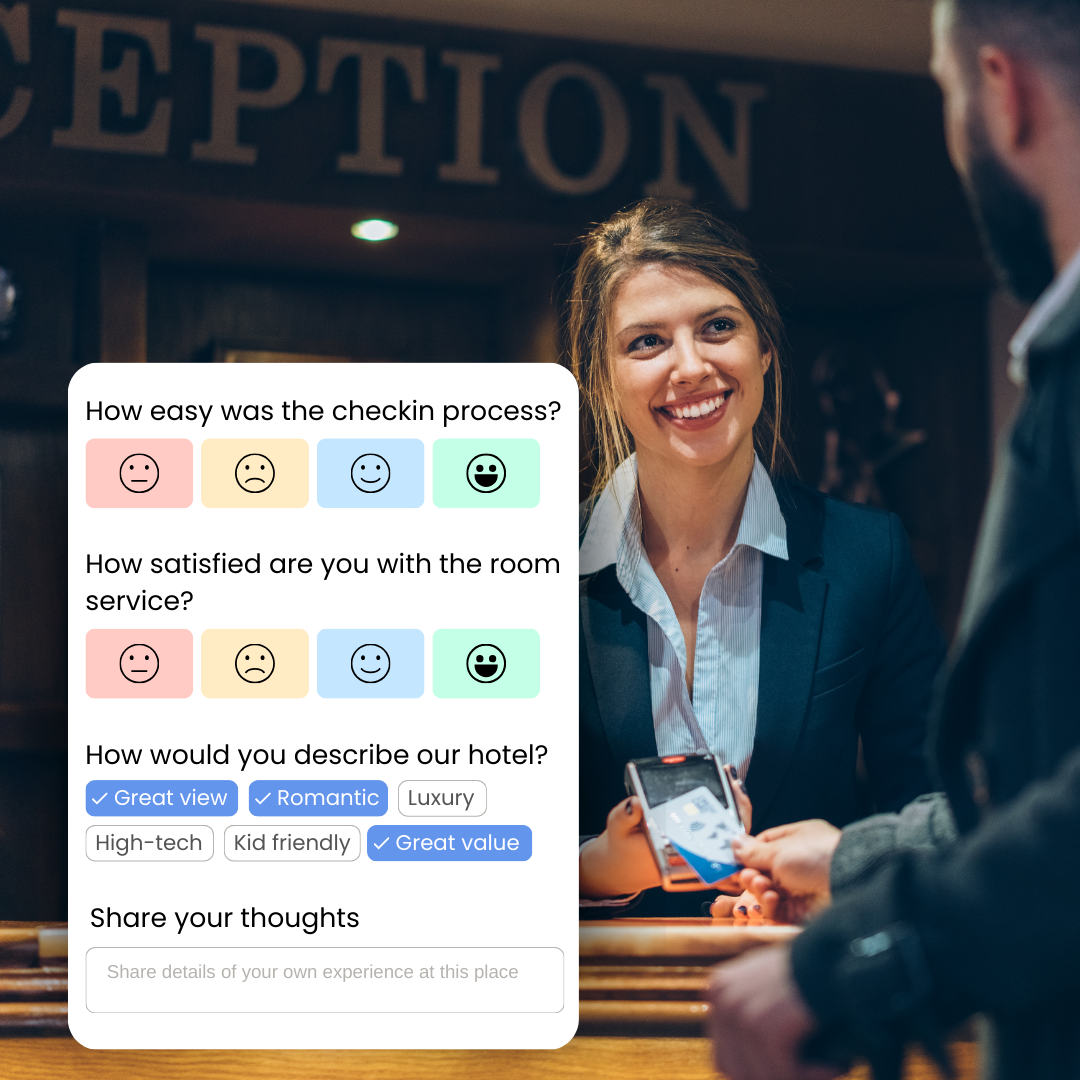 Get important feedback on subjects that matter the most to your company, with customized question flow!